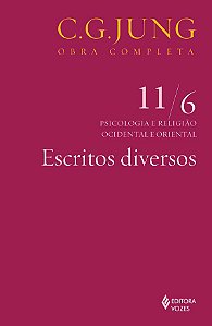 Escritos Diversos Vol. 11/6: Psicologia e Religião Ocidental e Oriental