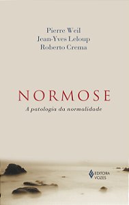 Normose - a Patologia da Normalidade