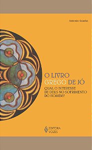 O Livro Grego de Jó: Qual o Interesse de Deus no Sofrimento do Homem?