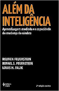 Alem da Inteligencia - Aprendizagem Mediada e a Capacidade de Mudanca do Cerebro