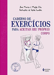 Caderno de Exercícios Para Aceitar Seu Próprio Corpo