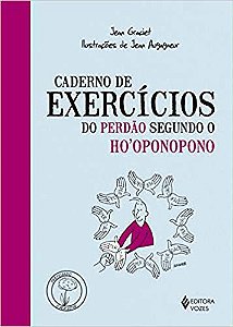 Caderno de Exercícios do Perdão Segundo o Ho'oponopono