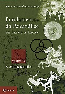 Fundamentos da Psicanalise de Freud a Lacan - Vol. 03