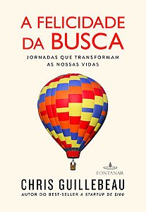 A Felicidade da Busca: Jornadas que Transformam as Nossas Vidas