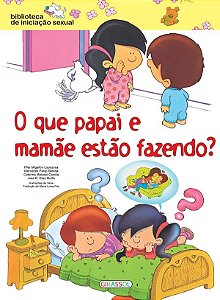 O Que Papai e Mamãe Estão Fazendo