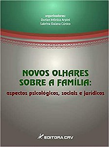 Novos Olhares Sobre a Família: Aspectos Psicológicos, Sociais e Jurídicos