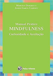 Manual Prático Mindfulness - Curiosidade e Aceitação