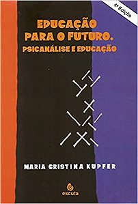 Educação Para o Futuro - Psicanálise e Educação