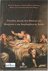 Desafios Atuais das Práticas em Hospitais e nas Instituições de Saúde