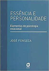 Essência e Personalidade: Elementos de Psicologia Relacional