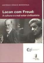 Lacan Com Freud: A Cultura e o Mal-estar Civilizatório