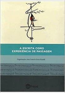 Freud - a Escrita Como Experiencia de Passagem - Costa/rinaldi 1 Ed 2012