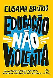 Educação Não Violenta - Paz e Terra