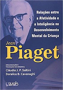 Relações Entre a Afetividade e a Inteligência no Desenvolvimento Mental da Criança