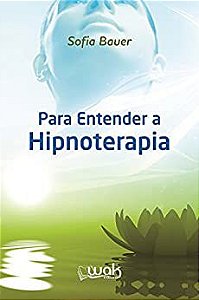 Para Entender a Hipnoterapia