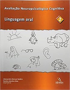 Avaliação Neuropsicológica Cognitiva Linguagem Oral - Vol. 2