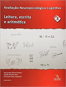 Avaliação Neuropsicológica Cognitiva Leitura, Escrita e Aritmética - Vol. 3