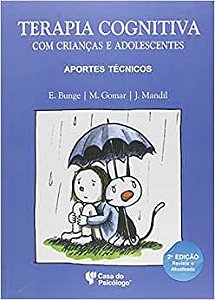 Terapia Cognitiva Com Crianças e Adolescentes: Aportes Técnicos