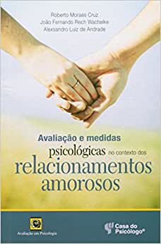 Avaliação e Medidas Psicológicas nos Contextos dos Relacionamentos Amorosos