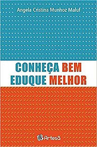 Conheça Bem, Eduque Melhor: Crianças e Jovens