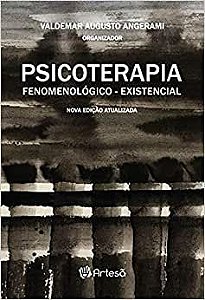 Psicoterapia Fenomenologico - Existencial