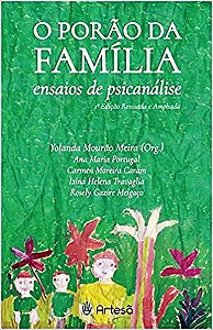 O Porão da Família Ensaios de Psicanálise