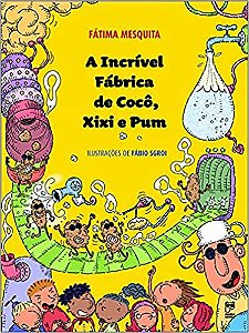 A Incrível Fábrica de Cocô, Xixi e Pum