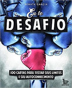 Eu Te Desafio - 100 Cartas Para Testar Seus Limites Seu Autoconhecimento