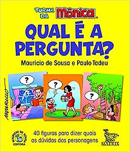 Qual é a Pergunta? 40 Figuras Para Dizer Quais as Dúvidas dos Personagens