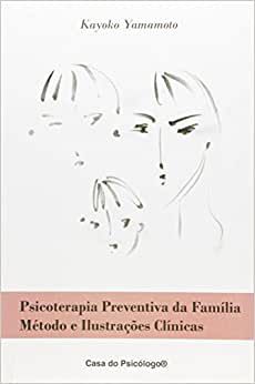 Psicoterapia Preventiva da Familia Metodo e Ilustracoes Clinicas