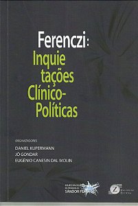 Ferenczi: Inquietações Clínico-políticas