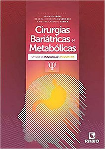 Cirurgias Bariátricas e Metabólicas:  Tópicos de Psicologia e Psiquiatria