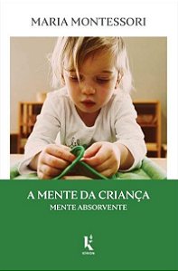 A Mente da Criança: Mente Absorvente