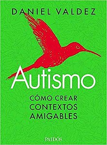 Autismo Como Crear Contextos Amigables