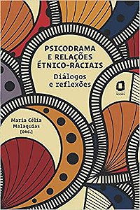 Psicodrama e Relações Étnico-Raciais: Diálogos e Reflexões