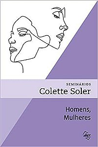 Homens, Mulheres - Seminários Colette Soler