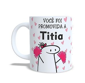 Caneca promovida a Titia