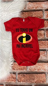 Body Papai Eu Tenho Um Pai Incrivel