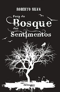 Fora do bosque dos sentimentos