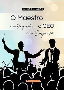 O Maestro e a Orquestra, o CEO e a Empresa "SOS RIO GRANDE DO SUL"