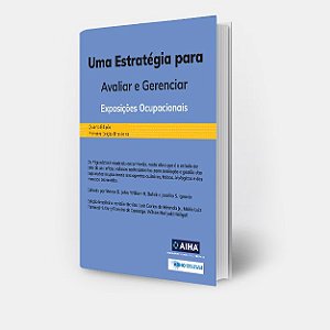 Livro "Uma Estratégia para Avaliar e Gerenciar Exposições Ocupacionais"