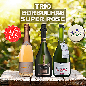 Kit Trio Borbulhas Super Rosé