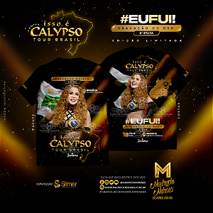 T-shirt: Joelma - "Gravação DVD Isso É Calypso Tour Brasil - Etapa Brasília/DF" (#EuFui)