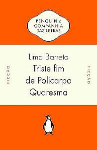 TRISTE FIM DE POLICARPO QUARESMA - 1º LIVRO DO 3ºANO DO ENSINO MÉDIO E TÉCNICO