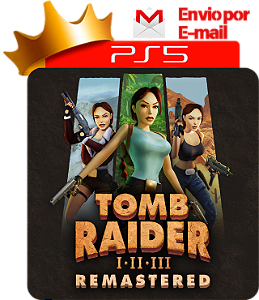 Tomb Raider 1, 2 E 3 Remasterizado para PS5 em mídia digital