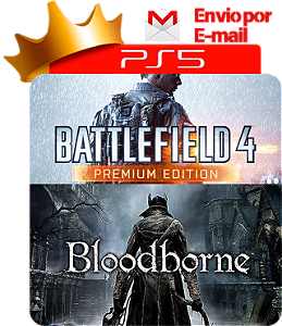 Bloodborne + Battlefield 4 Premium para PS5 em mídia digital