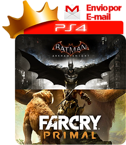 Far cry primal + batman arkhan knight PS4 Digital