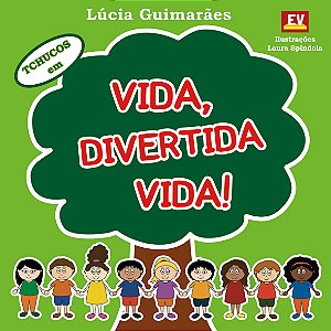 Vida, Divertida Vida!