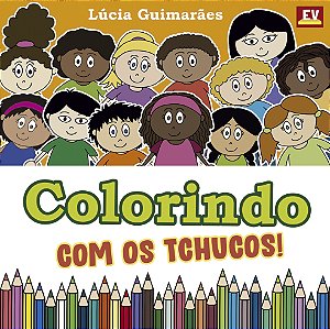 Colorindo com os Tchucos!