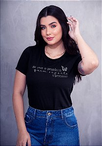 T-SHIRT FEMININA - SÓ VIVE O PROPÓSITO QUEM SUPORTA O PROCESSO - COR PRETO